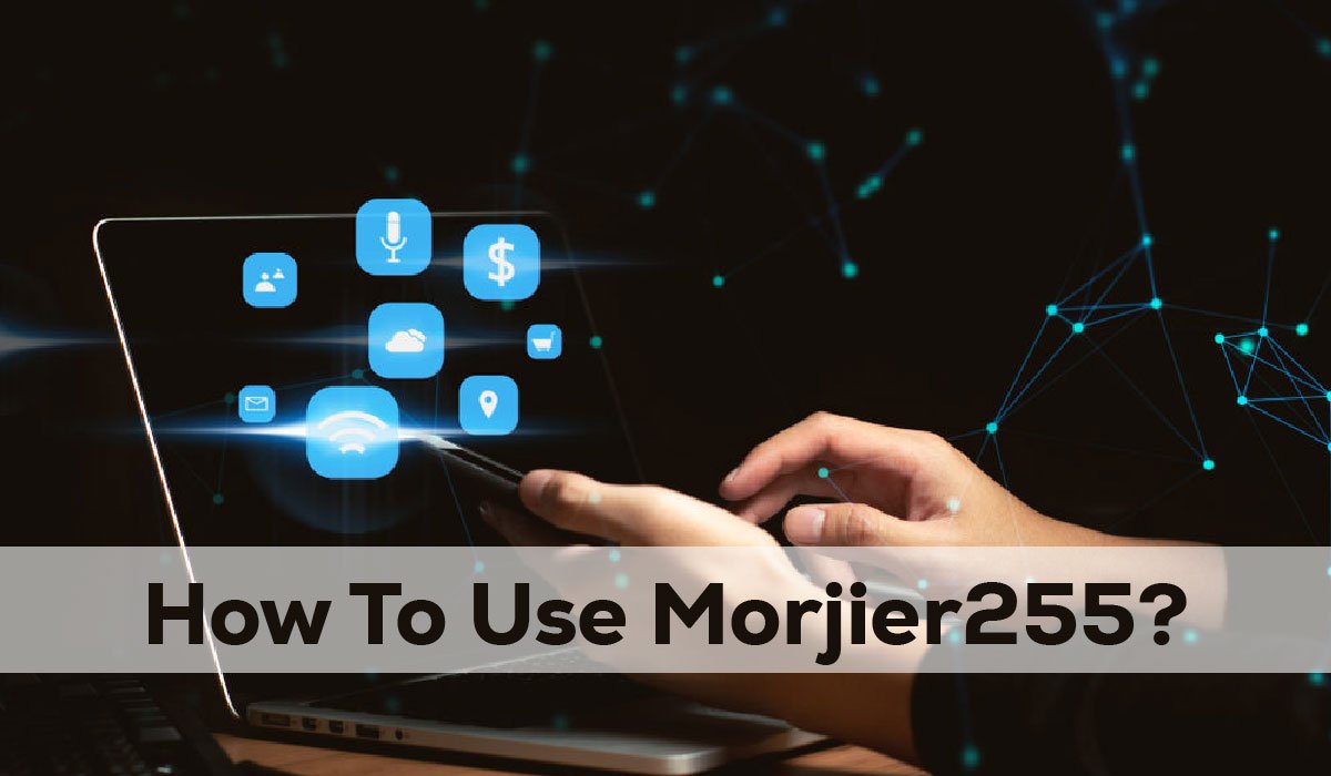 how to use Morjier255?